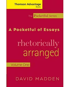 A Pocketful Of Essays: Rhetorically Arranged