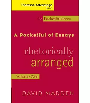 A Pocketful Of Essays: Rhetorically Arranged