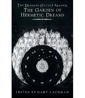 Dedalus Occult Reader: The Garden of Hermetic Dreams