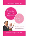 Mastering Anger and Aggression: The Brazelton Way