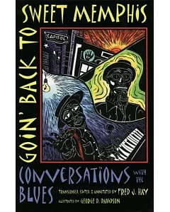 Goin’ Back To Sweet Memphis: Conversations With The Blues