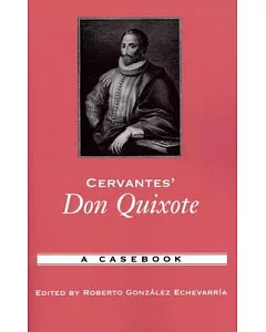 Cervantes’ Don Quixote: A Casebook