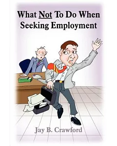 What Not To Do When Seeking Employment