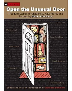 Open The Unusual Door: True Life Stories Of Adventure, Achievement, And-- Attitude
