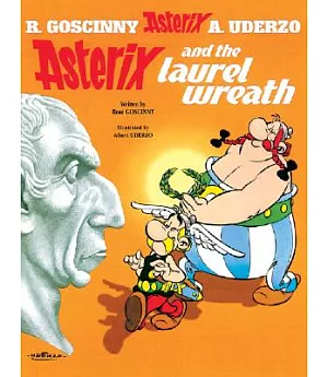 Asterix And The Laurel Wreath: An Asterix Adventure