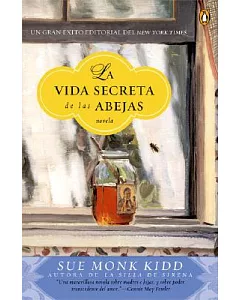 La Vida Secreta De Las Abejas / The Secret Life of Bees