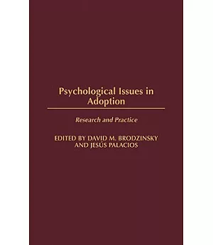Psychological Issues In Adoption: Research And Practice