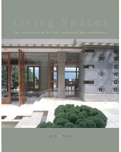 Living Spaces: The Architecture Of fred Hollingsworth