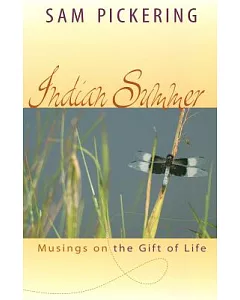 Indian Summer: Musings On The Gift Of Life