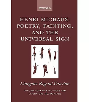 Henri Michaux: Poetry, Painting, And The Universal Sign