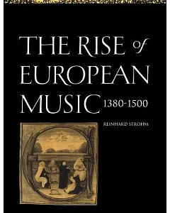 The Rise of European Music, 1380-1500