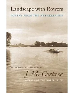 Landscape With Rowers: Poetry from the Netherlands