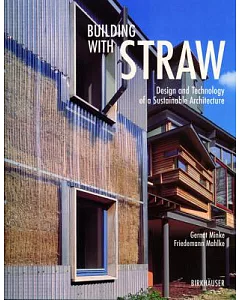 Building With Straw: Design And Technology Of A Sustainable Architecture