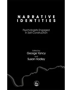 Narrative Identities: Psychologists Engaged In Self-construction