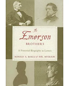 The Emerson Brothers: A Fraternal Biography In Letters