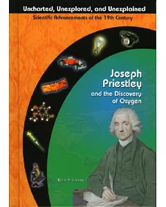 Joseph Priestley And The Discovery Of Oxygen