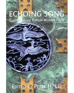 Echoing Song: Contemporary Korean Women Poets