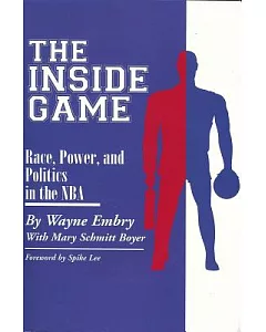 Inside Game: Race, Power, And Politics In The Nba