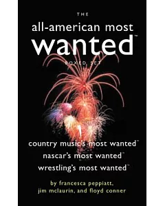 The All-american Most Wanted: Country Music’s Most Wanted, Nascar’s Most Wanted, And Wrestling’s Most Wanted