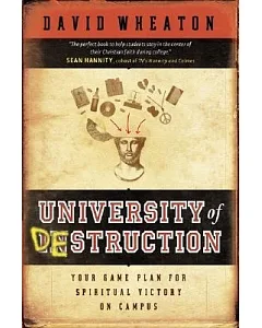 University Of Destruction: Your Game Plan For Spiritual Victory On Campus