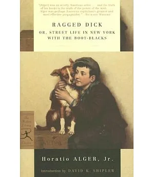 Ragged Dick: Or Street Life In New York With The Boot-Blacks