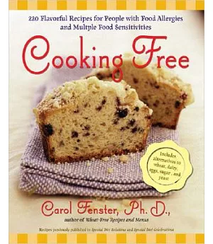 Cooking Free: 200 Flavorful Recipes for People With Food Allergies And Multiple Food Sensitivies