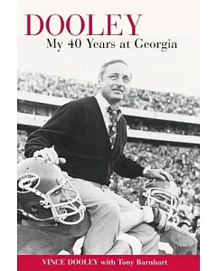 Dooley: My Forty Years At Georgia
