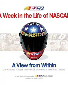 A Week In The Life Of Nascar: A View from Within