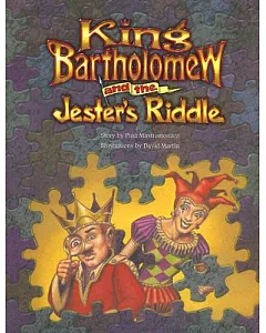 King Bartholomew And The Jester’s Riddle