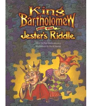 King Bartholomew And The Jester’s Riddle