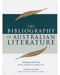 The Bibliography Of Australian Literature: F - J, To 2000