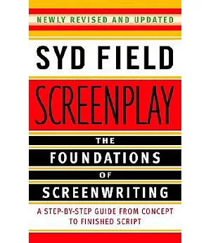 Screenplay: The Foundations Of Screenwriting