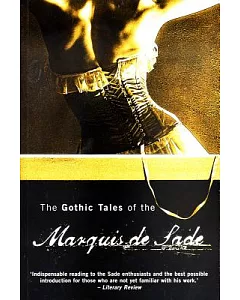 The Gothic Tales of the Marquis De Sade