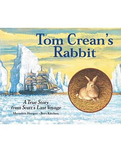 Tom Crean’s Rabbit: A True Story from Scott’s Last Voyage
