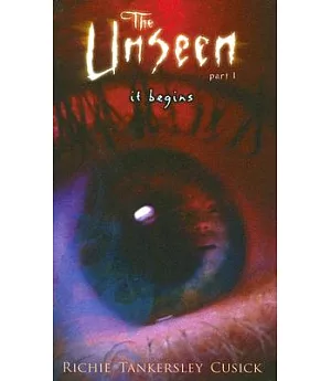 The Unseen: It Begins