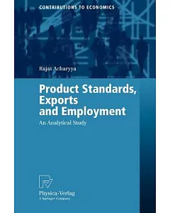 Product Standards, Exports And Employment: An Analytical Study