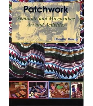 Patchwork: Seminole And Miccosukee Art And Activities