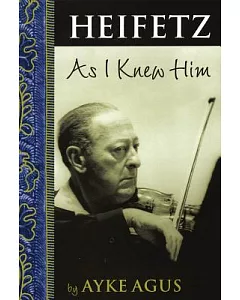Heifetz As I Knew Him