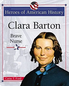 Clara Barton: Brave Nurse