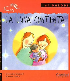La Luna Contenta / The Happy Moon