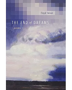 The End of Dreams: Poems