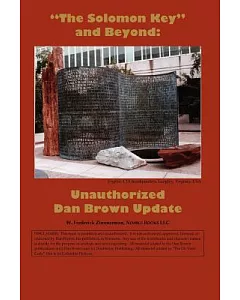 The Solomon Key And Beyond: Unauthorized Dan Brown Update
