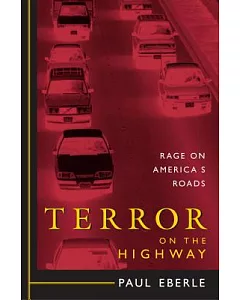 Terror on the Highway: Rage on America’s Roads