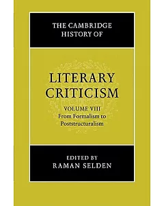 Cambridge History of Literary Criticism: From Form to Poststructuralis