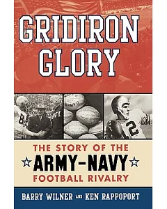 Gridiron Glory: The Story of the Army-navy Football Rivalry