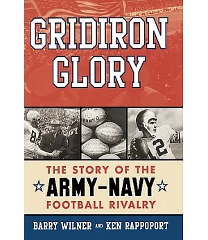 Gridiron Glory: The Story of the Army-navy Football Rivalry