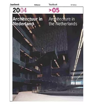 Architectuur in Nederland 2004-2005/Architecture in the Netherlands 2004-2005