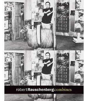 Robert Rauschenberg: Combines