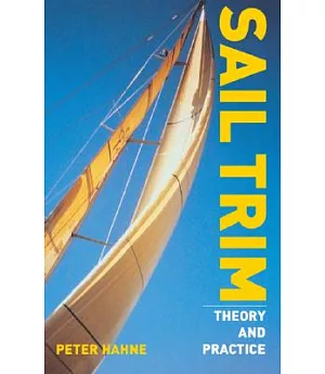 Sail Trim: Theory And Practice