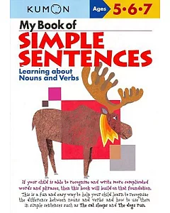 My Book of Simple Sentences: Learning about Nouns And Verbs